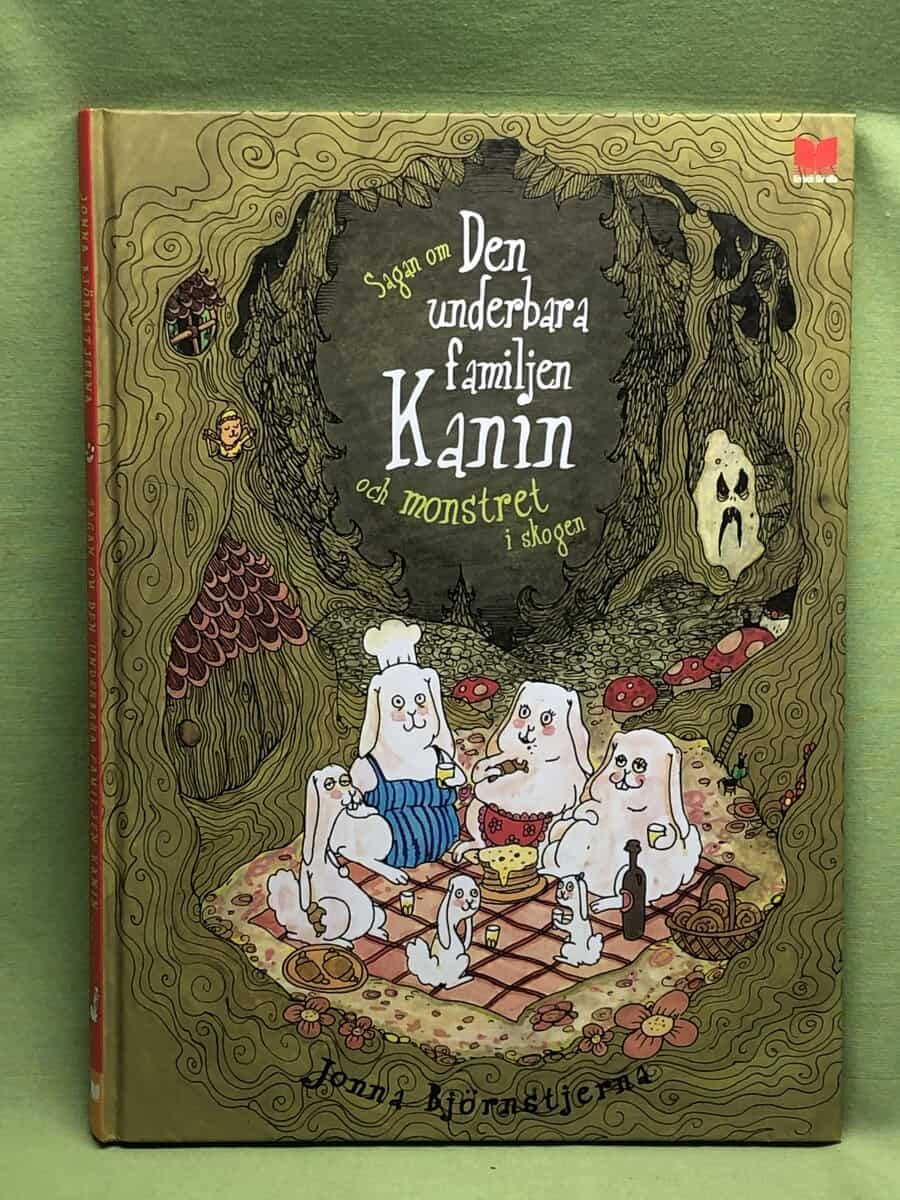 Jonna Björnstjerna : Sagan om den underbara familjen Kanin och monstret i skogen