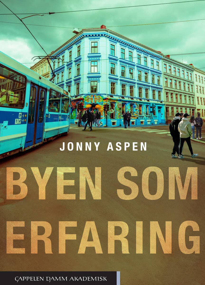 Jonny Aspen : Byen som erfaring