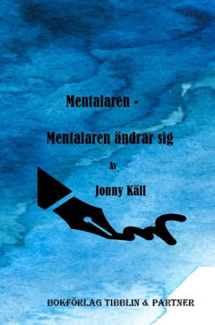 Jonny Käll : Mentalaren, mentalaren ändrar sig