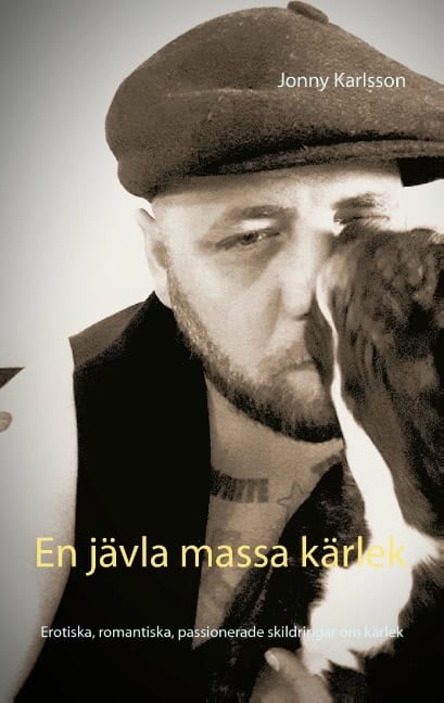 Jonny Karlsson : En jävla massa kärlek : men på olika vis