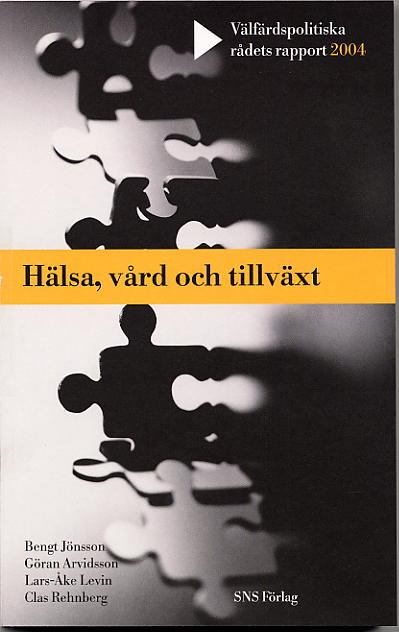 Jönsson, Bengt ; Arvidsson, Göran ; Levin, Lars-Åke ; Rehnberg, Clas : Hälsa och tillväxt