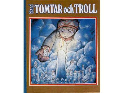Jonsson, Else (red.) ; Arnold, Hans (ill.) : Bland tomtar och troll. Årg. 82