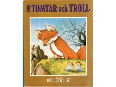 Jonsson, Else (red.) ; Norelius, Einar (ill.) : Bland tomtar och troll. Årg. 70