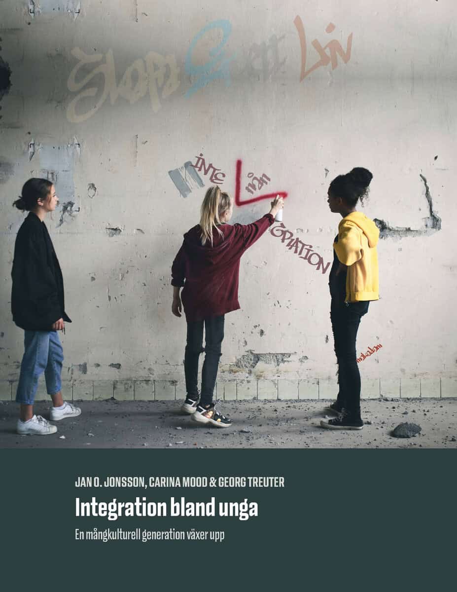 Jonsson, Jan O. ; Mood, Carina ; Treuter, Georg : Integration bland unga : en mångkulturell generation växer upp