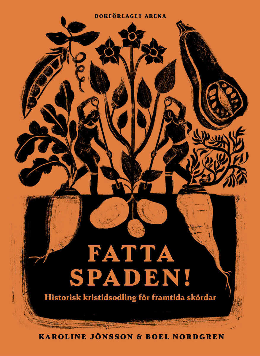 Jönsson, Karoline ; Nordgren, Boel : Fatta spaden!
