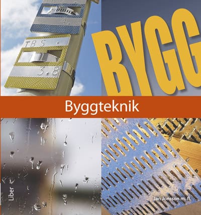 Jonsson m.fl., Jan : Byggteknik