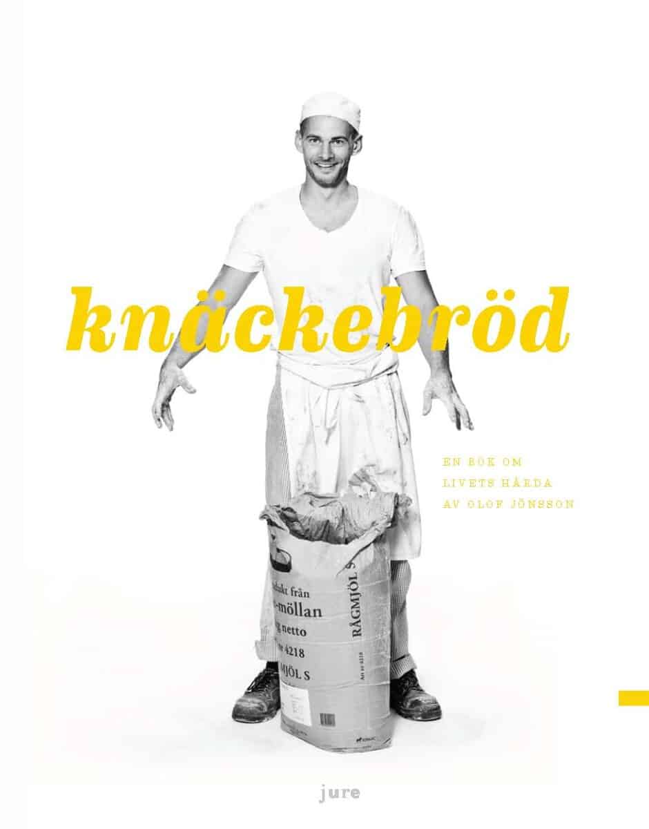 Jönsson, Olof ; Paues Darlington, Johanna : Knäckebröd – En bok om livets hårda