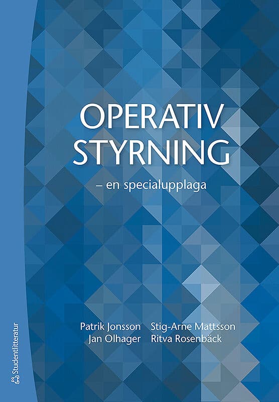 Jonsson, Patrik; Mattsson, Stig-Arne; Olhager, Jan; Rosenbäck, Ritva : Operativ styrning - - en specialupplaga