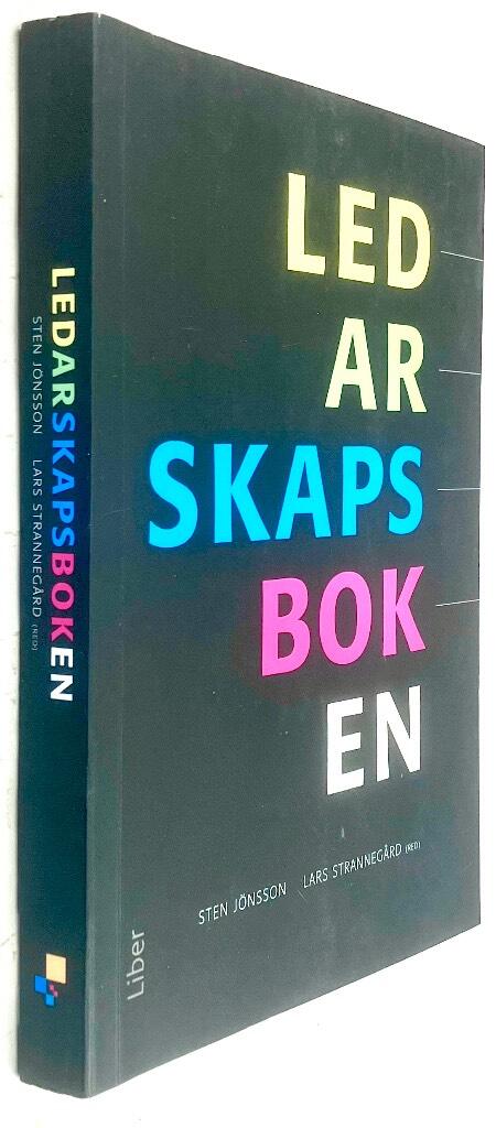 Jönsson, Sten ; Strannegård, Lars (red.) : Ledarskapsboken