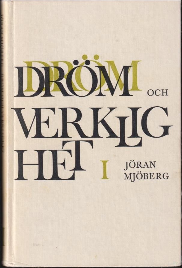 Jöran Mjöberg : Dröm och verklighet