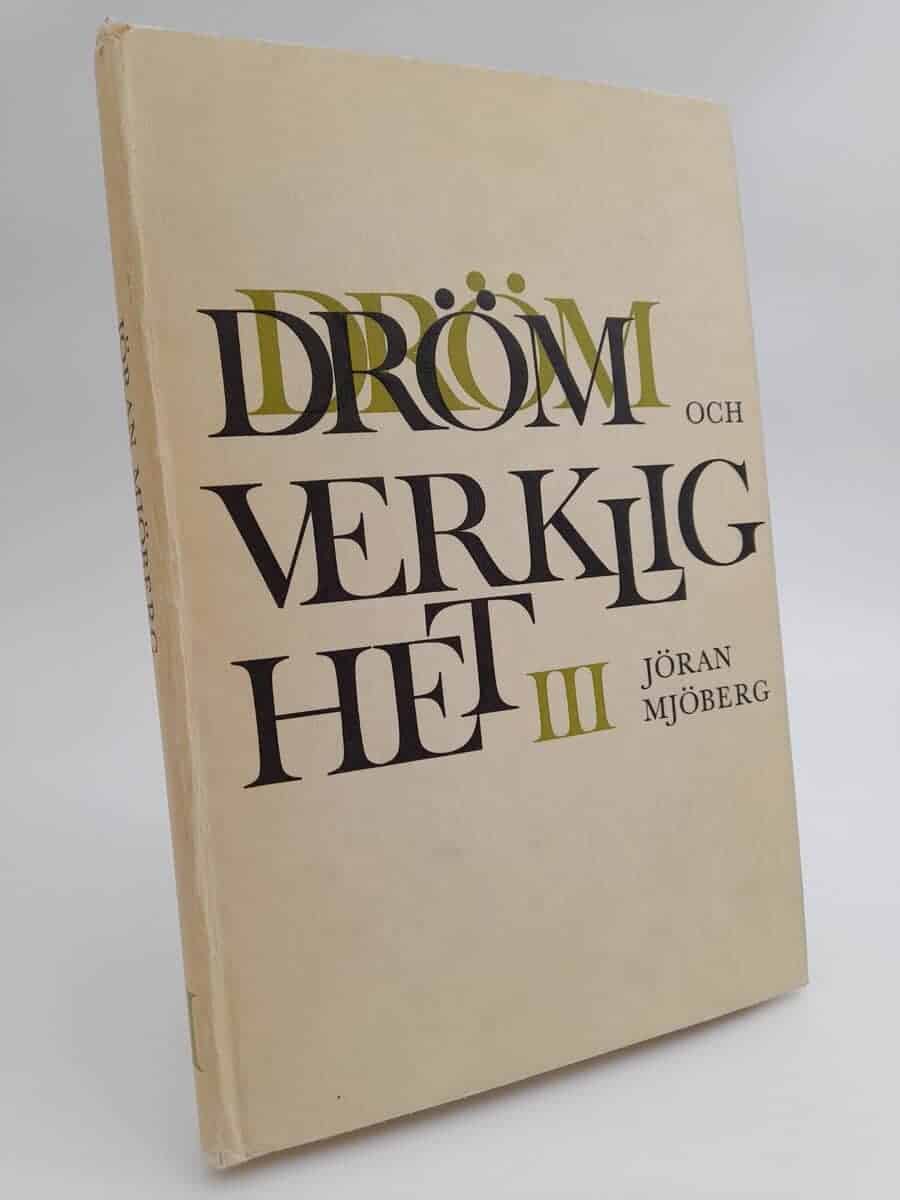 Jöran Mjöberg : Dröm och verklighet III