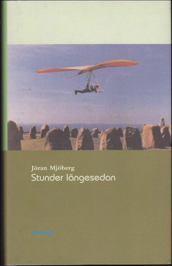 Jöran Mjöberg : Stunder längesedan