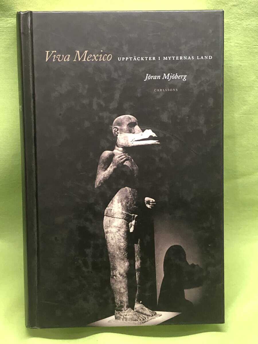 Jöran Mjöberg : Viva Mexico