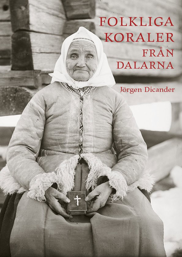 Jörgen Dicander : Folkliga koraler från Dalarna : första och andra samlingen