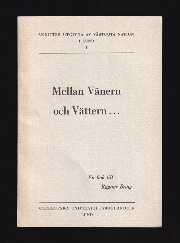 Jörgen Ericson : Mellan Vänern och Vättern. En bok till Ragnar Bring