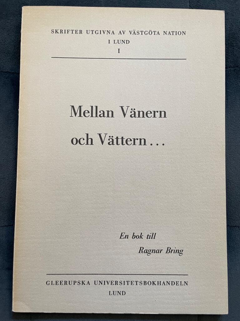 Jörgen Ericson : Mellan Vänern och Vättern ... - en bok till Ragnar Bring