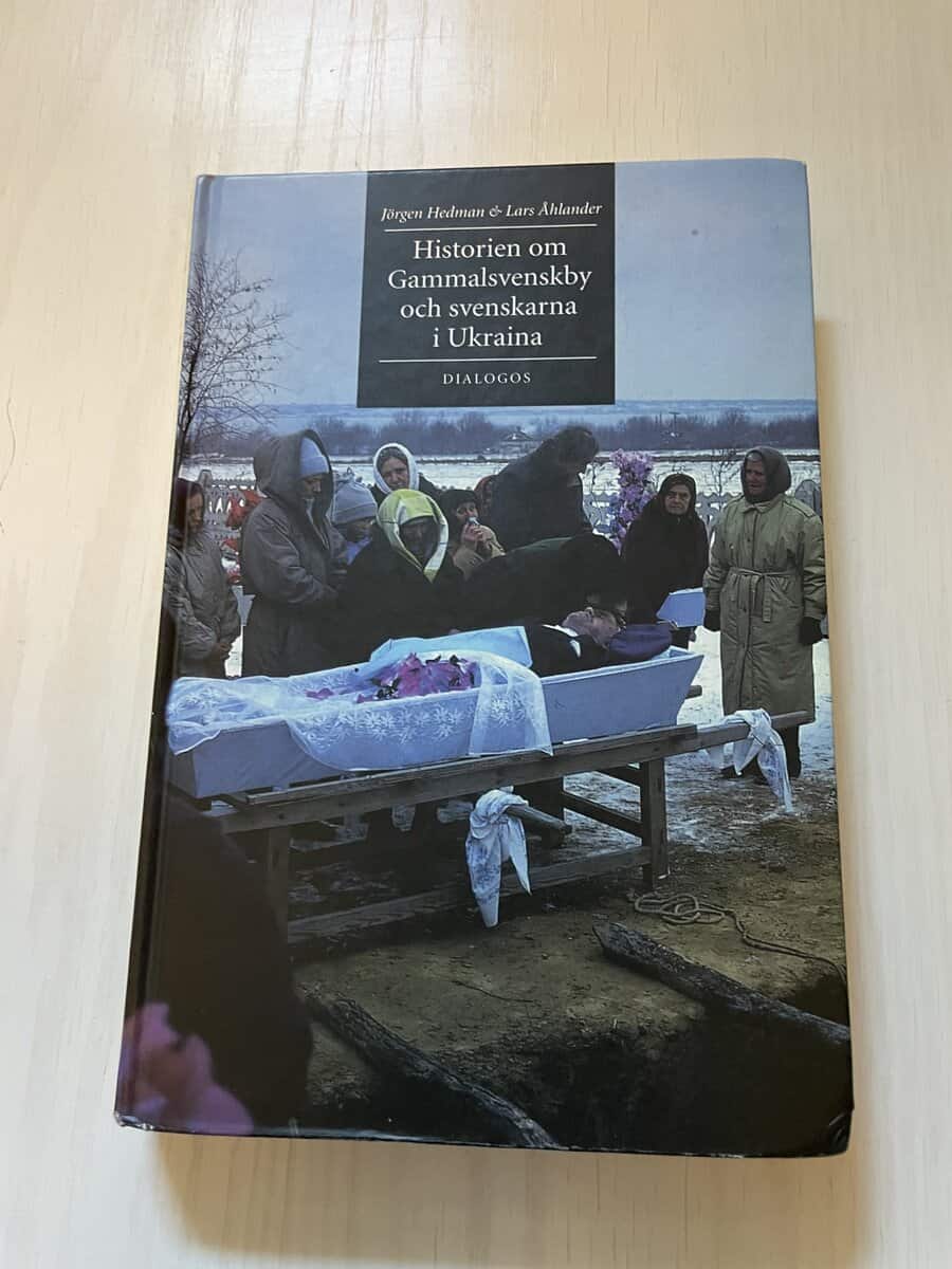 Jörgen Hedman : Historien om Gammalsvenskby och svenskarna i Ukraina
