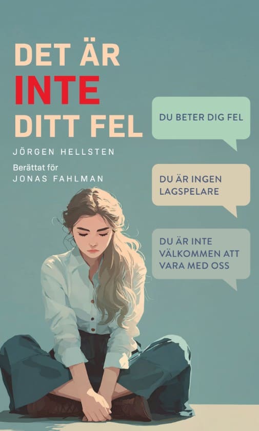 Jörgen Hellsten : Det är inte ditt fel