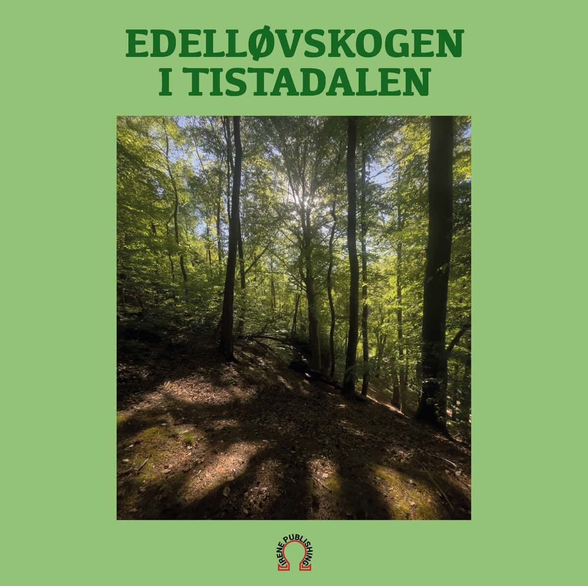 Jørgen Johansen : Edelløvskogen i Tistadalen