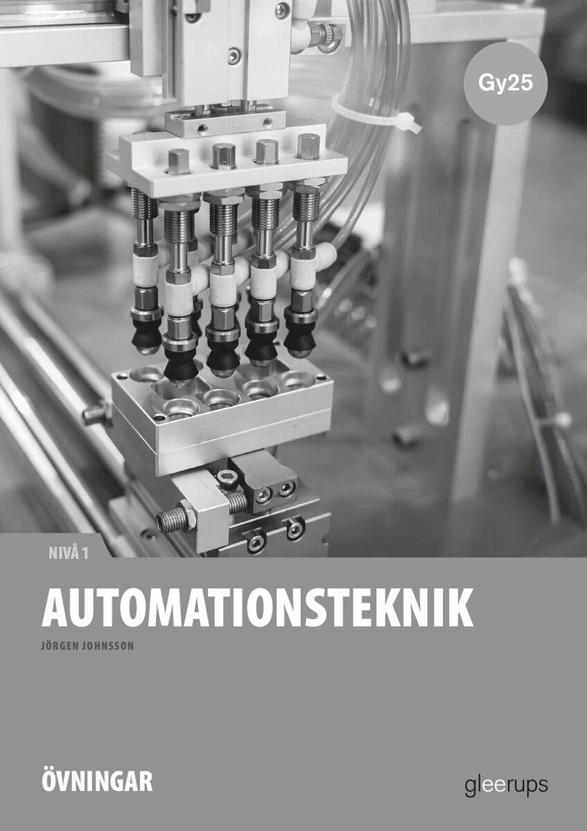 Jörgen Johnsson : Automationsteknik 1, instuderingsuppgifter, Gy25