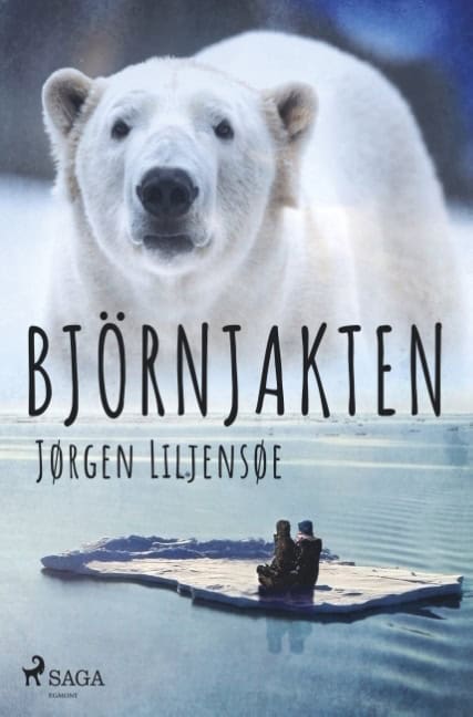 Jørgen Liljensøe : Björnjakten