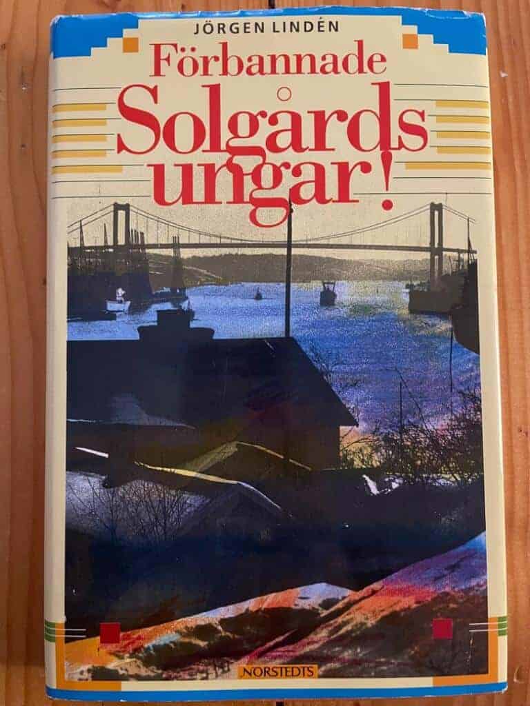 Jörgen Lindén : Förbannade Solgårdsungar!