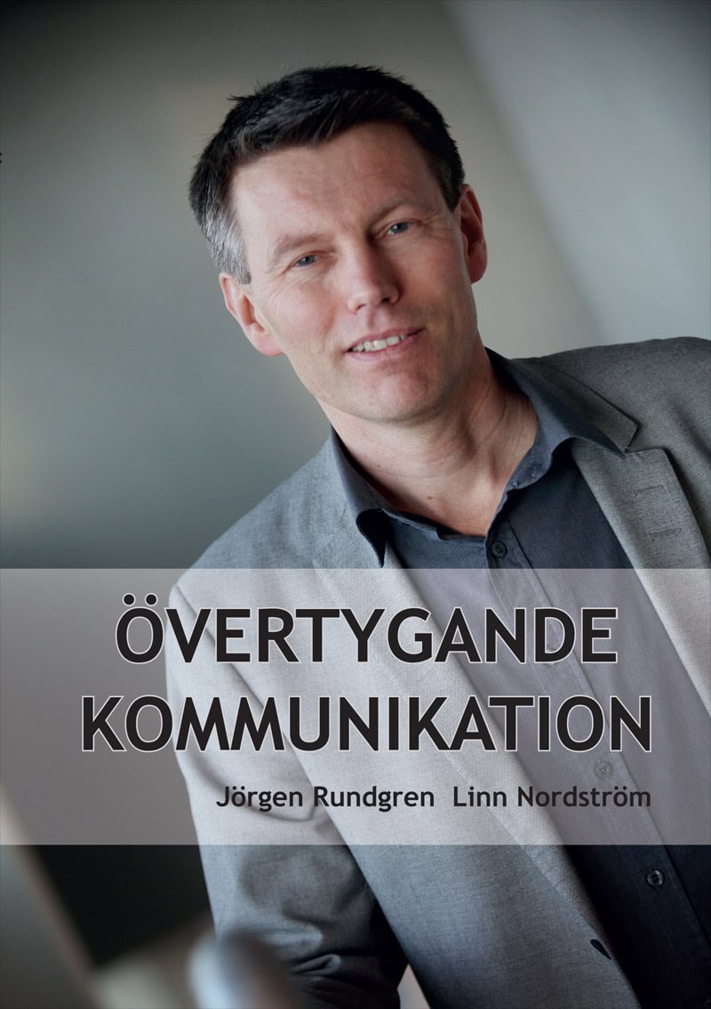 Jörgen Rundgren : Övertygande kommunikation