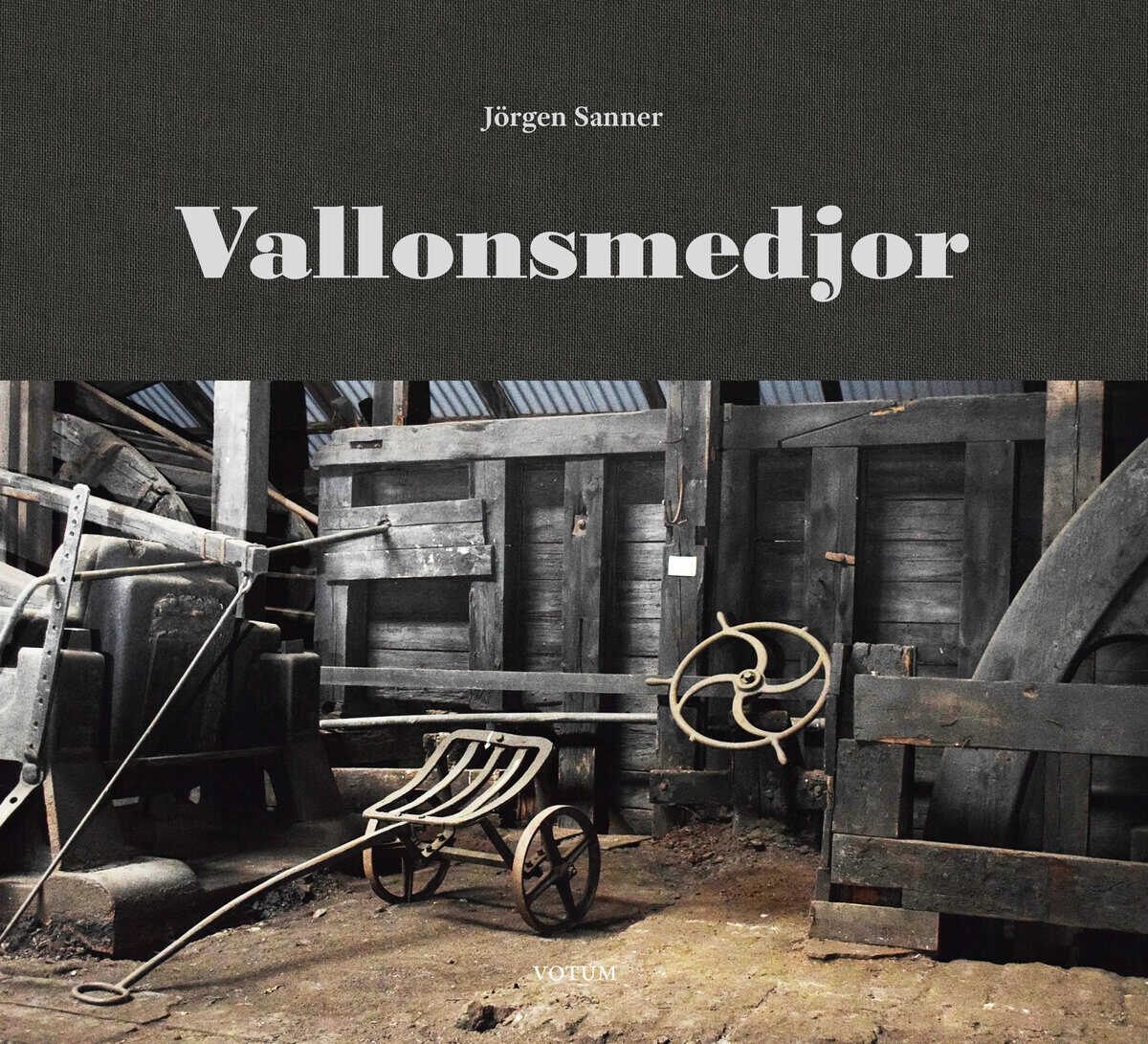 Jörgen Sanner : Vallonsmedjor