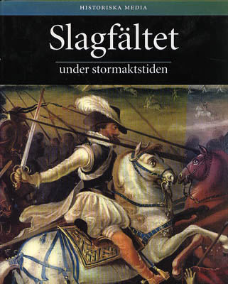 Jörgensen, Christer med flera : Slagfältet under stormaktstiden