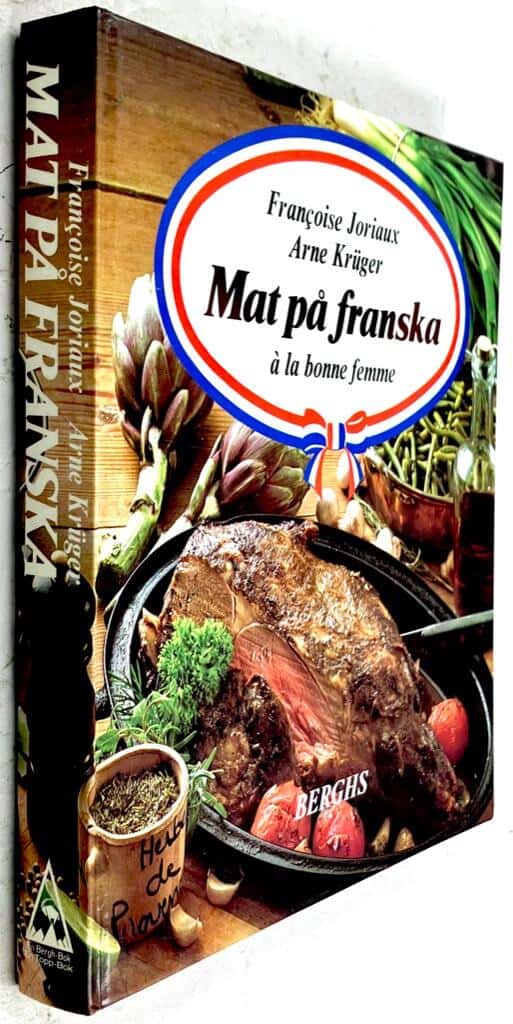 Joriaux, Françoise ; Krüger, Arne ; Olsson, Gunnel : Mat på franska à la bonne femme