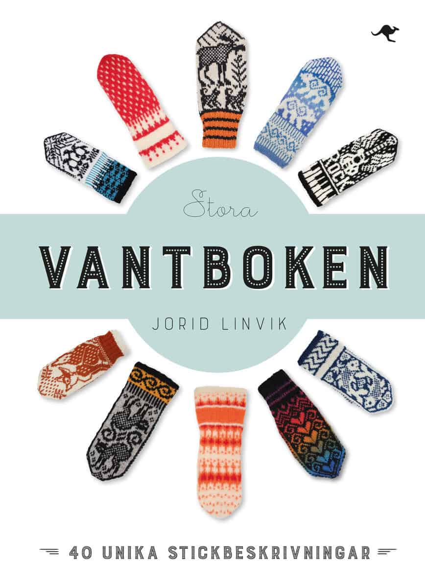 Jorid Linvik : Stora vantboken : 40 unika stickbeskrivningar