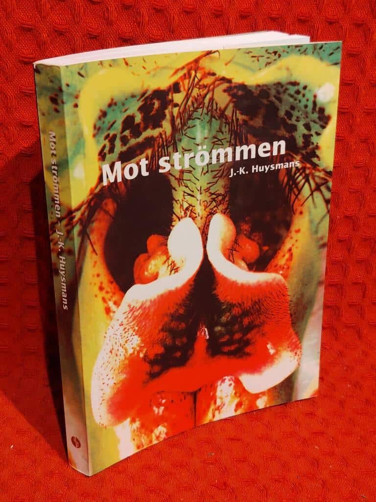 Joris-Karl Huysmans : Mot strömmen
