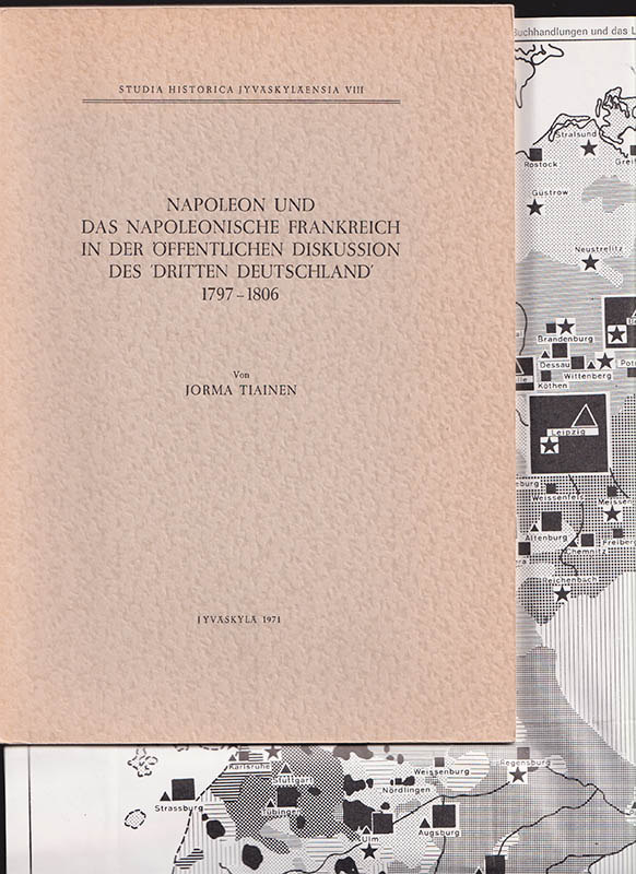 Jorma Tiainen : Napoleon und das napoleonische Frankreich in der öffentlichen Diskussion des 'dritten Deutschland' 1797-1806