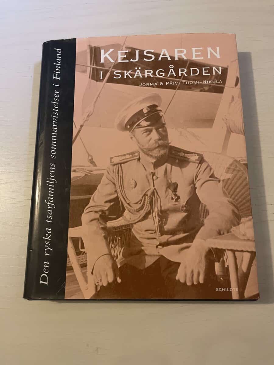 Jorma Tuomi-Nikula : Kejsaren i skärgården den ryska tsarfamiljens sommarvistelser i Finland