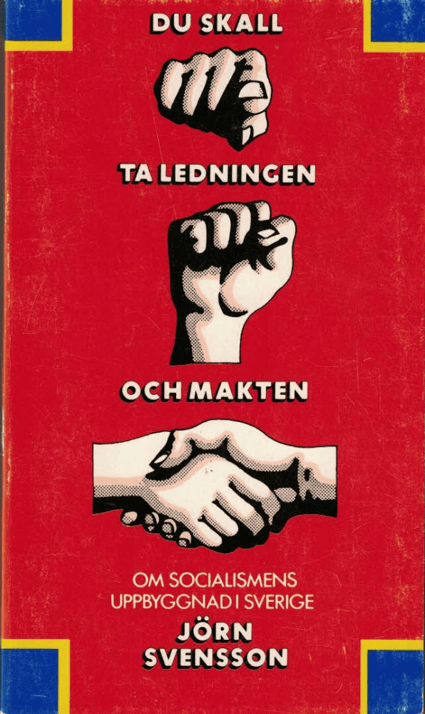 Jörn Svensson : Du skall ta ledningen och makten