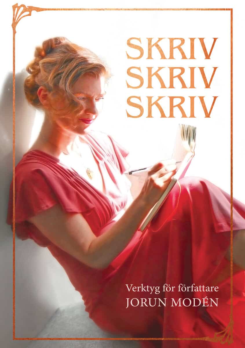 Jorun Modén : Skriv skriv skriv : verktyg för författare