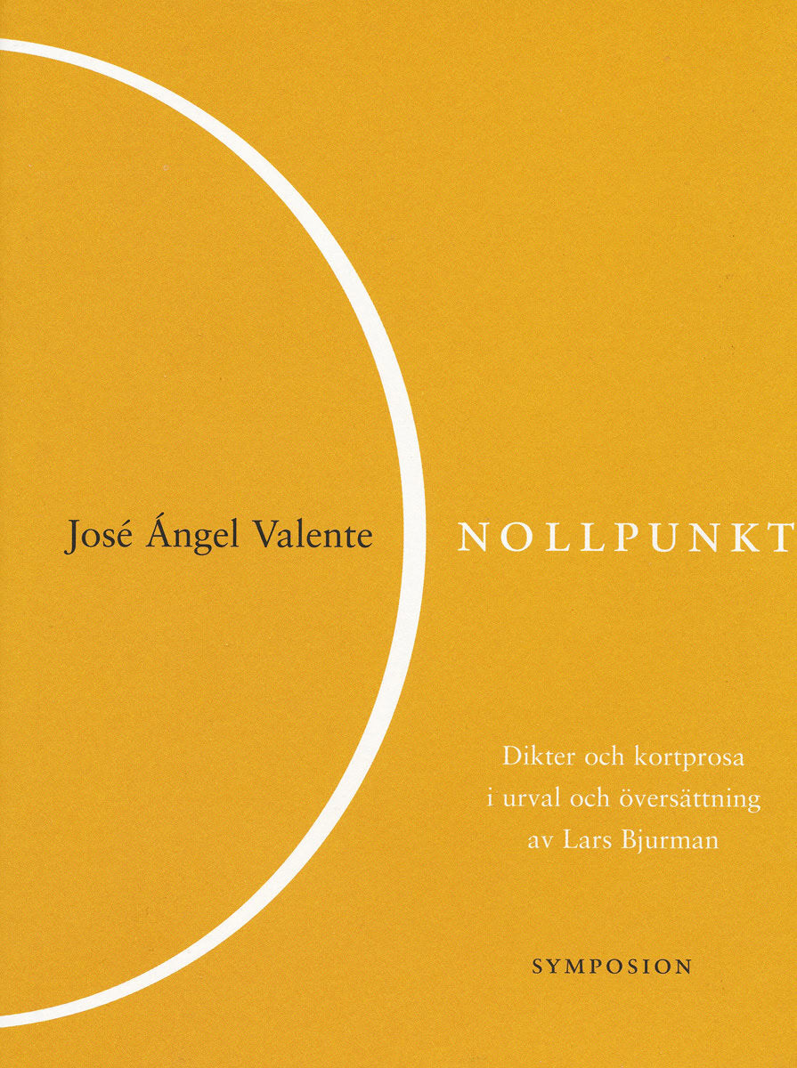 José Ïngel Valente : Nollpunkt