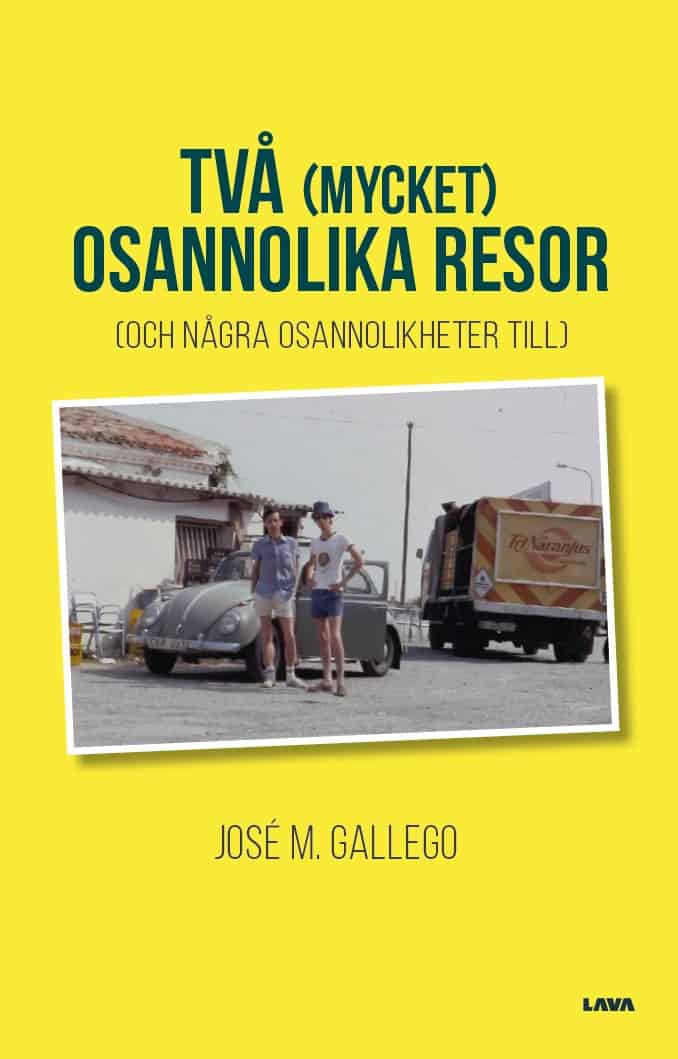 José-Miguel Gallego : Två (mycket) osannolika resor (och några osannolikheter till)