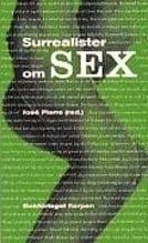 José Pierre : Surrealister om sex