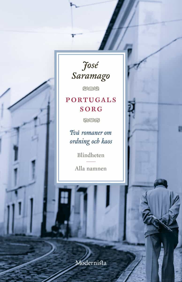 José Saramago : Portugals sorg : två romaner om ordning och kaos