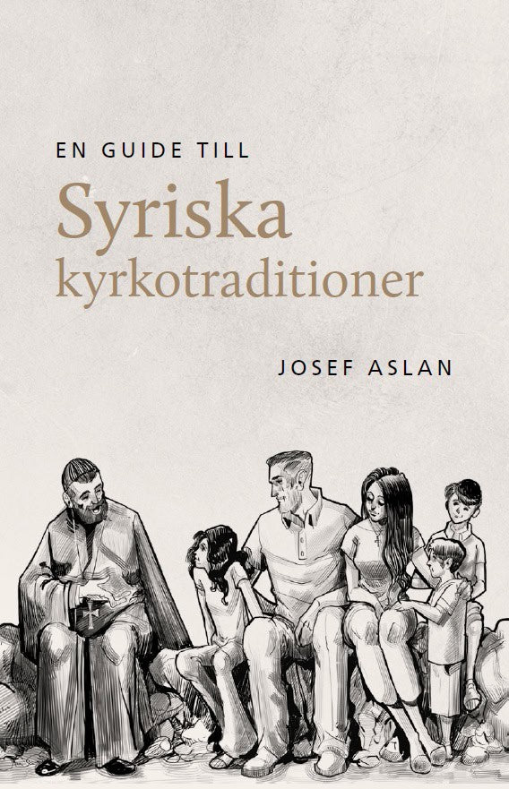 Josef Aslan : En guide till syriska kyrkotraditioner