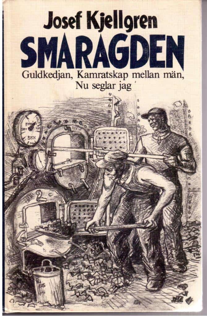 Josef Kjellgren : Guldkedjan & Smaragden & Kamratskap mellan män & Nu seglar jag