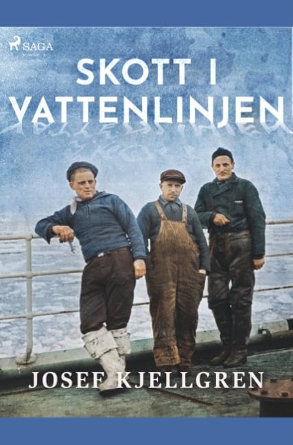 Josef Kjellgren : Skott i vattenlinjen