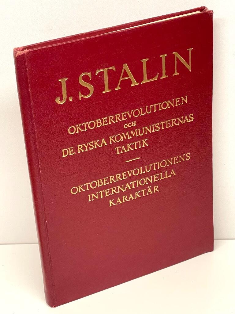 Josef Stalin : Oktoberrevolutionen och de ryska kommunisternas taktik ; Oktoberrevolutionens internationella karaktär