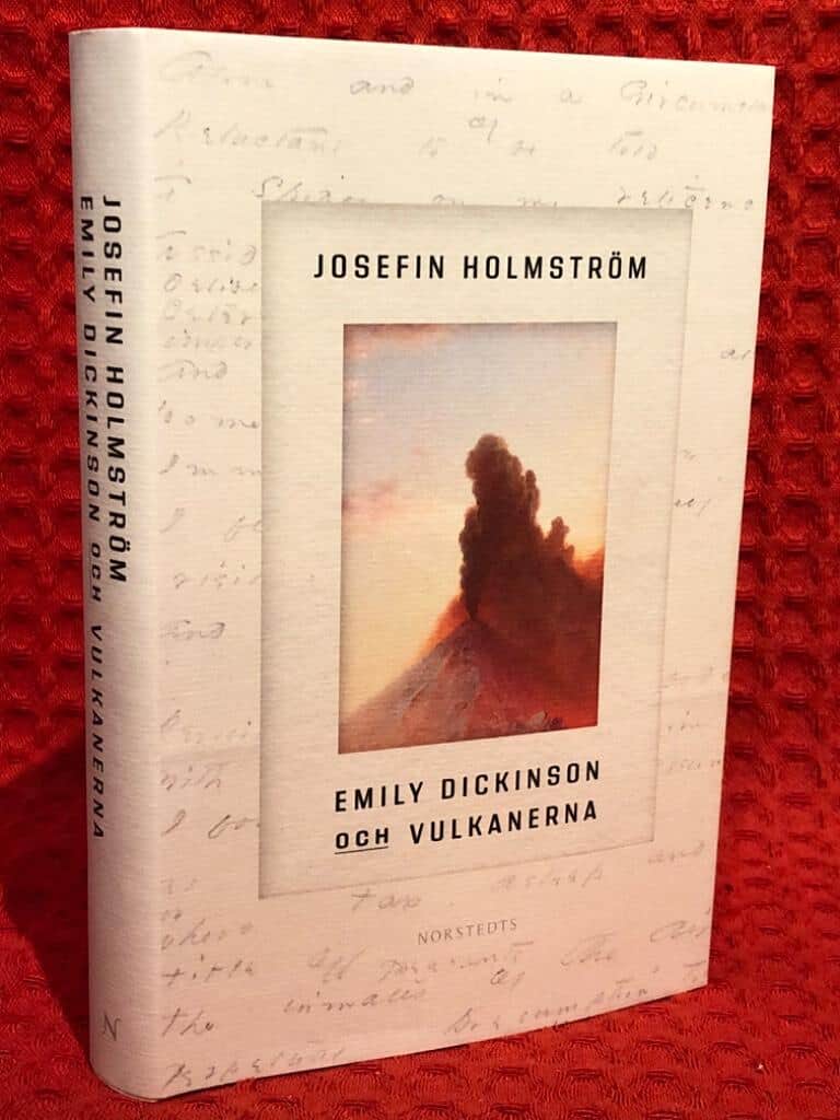 Josefin Holmström : Emily Dickinson och vulkanerna