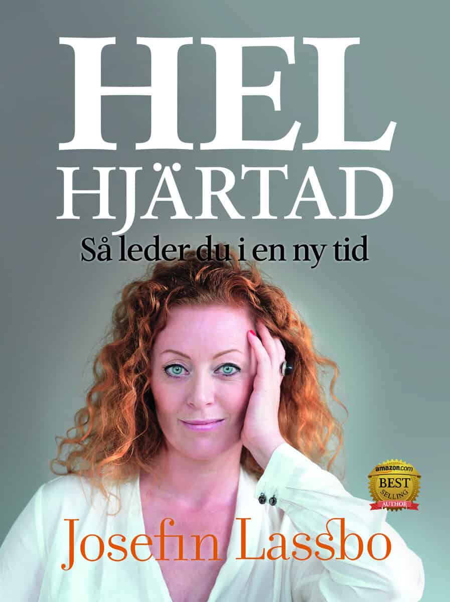 Josefin Lassbo : Helhjärtad : så leder du en ny tid
