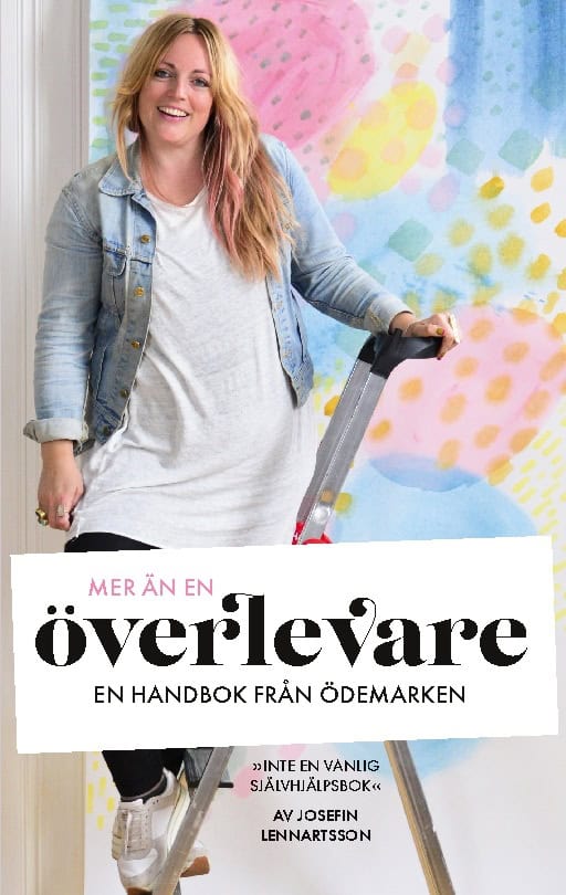 Josefin Lennartsson : Mer än en överlevare : en handbok från ödemarken