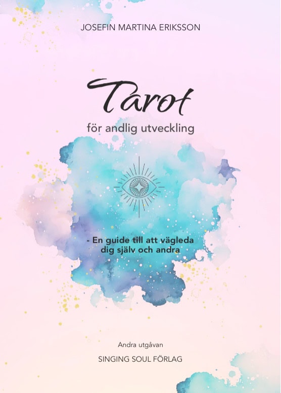 Josefin Martina Eriksson : Tarot för andlig utveckling : en guide till att vägleda dig själv och andra