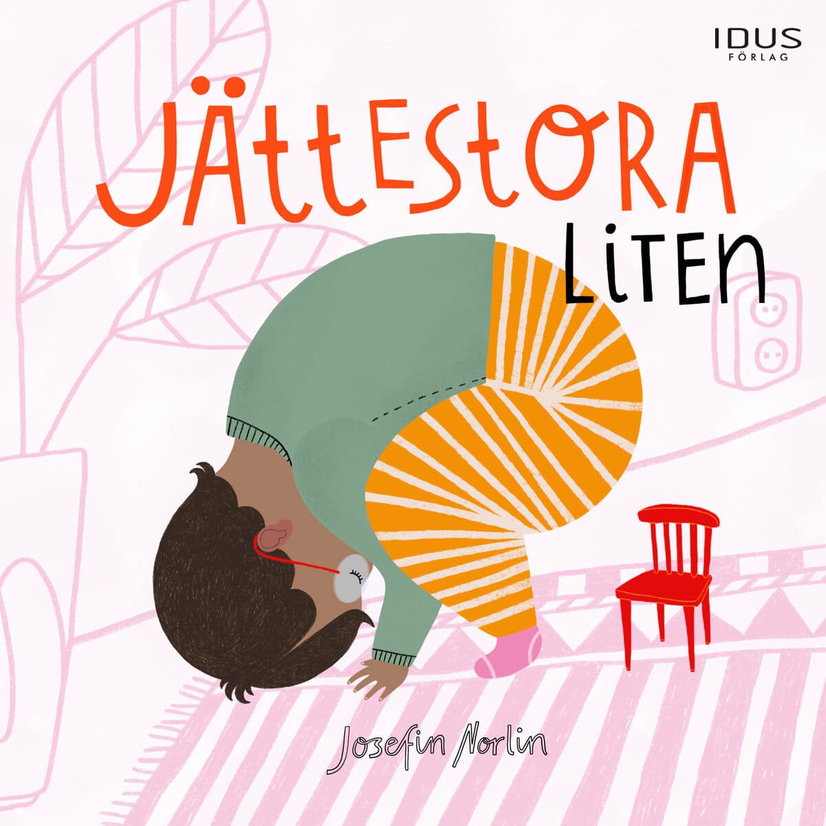 Josefin Norlin : Jättestora Liten