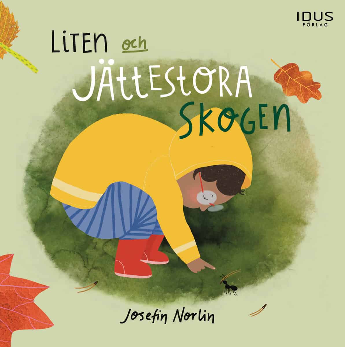 Josefin Norlin : Liten och jättestora skogen